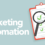 Top 5 Things You Should Know About Marketing Automation